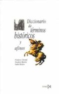 diccionario de terminos historicos y afines (3ª ed.)-isabel rivero-9788470901300 diccionario de terminos historicos y afines (3ª ed.)-isabel rivero-9788470901300