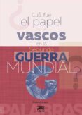 ¿cual fue el papel de los vascos en la segunda guerra mundial?-iñigo bolinaga-9788471485700 ¿cual fue el papel de los vascos en la segunda guerra mundial?-iñigo bolinaga-9788471485700
