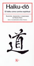 haiku-do: el haiku como camino espiritual-vicente haya-9788472456600 haiku-do: el haiku como camino espiritual-vicente haya-9788472456600