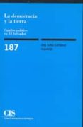 la democracia y la tierra nº 187: cambio politico en el salvador-ana sofia cardenal izquierdo-9788474763300 la democracia y la tierra nº 187: cambio politico en el salvador-ana sofia cardenal izquierdo-9788474763300