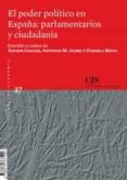 el poder politico en españa: parlamentarios y ciudadania-xavier coller-antonio m. jaime-9788474767100 el poder politico en españa: parlamentarios y ciudadania-xavier coller-antonio m. jaime-9788474767100