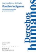 pueblos indigenas: normas internacionales y marcos nacionales-jose l. gomez del prado-9788474858600 pueblos indigenas: normas internacionales y marcos nacionales-jose l. gomez del prado-9788474858600