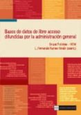 bases de datos de libre acceso difundidas por la administracion g eneral del estado-9788474919400 bases de datos de libre acceso difundidas por la administracion g eneral del estado-9788474919400