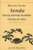 senda hacia tierras hondas: oku no hosomichi-matsuo basho-9788475173900 senda hacia tierras hondas: oku no hosomichi-matsuo basho-9788475173900