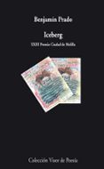 iceberg (xxiii premio ciudad de melilla)-benjamin prado-9788475229300 iceberg (xxiii premio ciudad de melilla)-benjamin prado-9788475229300