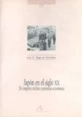 japon en el siglo xx: de imperio militar a potencia economica-luis eugenio togores sanchez-9788476354100 japon en el siglo xx: de imperio militar a potencia economica-luis eugenio togores sanchez-9788476354100