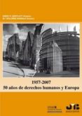 1957-200750 años de derechos humanos y europa seminario (ebook)-9788476988800 1957-200750 años de derechos humanos y europa seminario (ebook)-9788476988800