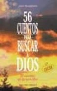 56 cuentos para buscar a dios: el camino de la sencillez-julio peradejordi-9788477201700 56 cuentos para buscar a dios: el camino de la sencillez-julio peradejordi-9788477201700
