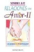 relaciones con amor ii: los secretos de una gran relacion (2ª ed. )-sondra ray-9788477204800 relaciones con amor ii: los secretos de una gran relacion (2ª ed. )-sondra ray-9788477204800