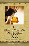 los alquimistas del siglo xx-9788477209300 los alquimistas del siglo xx-9788477209300