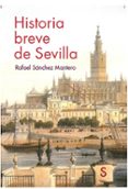 historia breve de sevilla (2ª ed.)-rafael sanchez mantero-9788477379300 historia breve de sevilla (2ª ed.)-rafael sanchez mantero-9788477379300