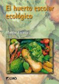 el huerto escolar ecologico-montse escutia-9788478277100 el huerto escolar ecologico-montse escutia-9788478277100