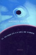 el mundo en la era varick-andres ibañez-9788478444700 el mundo en la era varick-andres ibañez-9788478444700