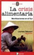 la crisis alimentaria: movilizaciones en el sur-laurent delcourt-9788478844500 la crisis alimentaria: movilizaciones en el sur-laurent delcourt-9788478844500