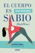 el cuerpo es sabio-rachel carlton abrams-9788479539900 el cuerpo es sabio-rachel carlton abrams-9788479539900