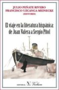 el viaje en la literatura hispanica: de j. valera a sergio pitol-julio peñate rivero-9788479624200 el viaje en la literatura hispanica: de j. valera a sergio pitol-julio peñate rivero-9788479624200