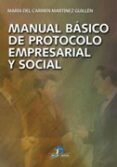 manual basico de protocolo empresarial y social-mª del carmen martinez guillen-9788479788100 manual basico de protocolo empresarial y social-mª del carmen martinez guillen-9788479788100