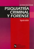 psiquiatria criminal y forense (2ª ed.)-jose antonio garcia-andrade-9788480045100 psiquiatria criminal y forense (2ª ed.)-jose antonio garcia-andrade-9788480045100