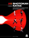 25 shotokan katas: cuadros sinopticos de los katas de karate para examenes y competiciones-albrecht pfluger-9788480194600 25 shotokan katas: cuadros sinopticos de los katas de karate para examenes y competiciones-albrecht pfluger-9788480194600