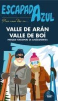 escapada azul valle de aran y valle de boi 2012: parque nacional de aigüestortes-9788480239400 escapada azul valle de aran y valle de boi 2012: parque nacional de aigüestortes-9788480239400