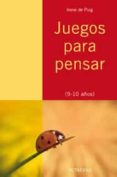 juegos para pensar (9-10 años)-irene puig-9788480639200 juegos para pensar (9-10 años)-irene puig-9788480639200