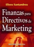 finanzas para directivos de marketing-eliseu santandreu-9788480888400 finanzas para directivos de marketing-eliseu santandreu-9788480888400