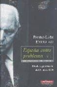 españa como problema (ii): desde la generacion del 98 hasta 1936-pedro lain entralgo-9788481095500 españa como problema (ii): desde la generacion del 98 hasta 1936-pedro lain entralgo-9788481095500