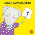 juega con marieta; 1-fina masgrau-julia gomez-9788481316100 juega con marieta; 1-fina masgrau-julia gomez-9788481316100