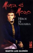 mina el mozo: heroe de navarra-martin luis guzman-9788481362800 mina el mozo: heroe de navarra-martin luis guzman-9788481362800