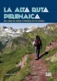 la alta ruta pirenaica-gorka lopez-9788482164700 la alta ruta pirenaica-gorka lopez-9788482164700