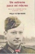 un extraño para mi mismo: diarios de un soldado aleman: rusia 194 1-1944-willy peter reese-9788483066300 un extraño para mi mismo: diarios de un soldado aleman: rusia 194 1-1944-willy peter reese-9788483066300