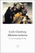 historia nocturna: las raices antropologicas del relato-carlos ginzburg-9788483075500 historia nocturna: las raices antropologicas del relato-carlos ginzburg-9788483075500