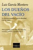 los dueños del vacio-luis garcia montero-9788483103500 los dueños del vacio-luis garcia montero-9788483103500