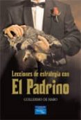 lecciones de estrategia con el padrino-guillermo de haro-9788483223000 lecciones de estrategia con el padrino-guillermo de haro-9788483223000