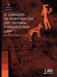 iv jornadas de investigacion. departamento de historia y arqueologia uam. cuartas jornadas, madrid, 3-5 marzo 2009 (ebook)-9788483442500 iv jornadas de investigacion. departamento de historia y arqueologia uam. cuartas jornadas, madrid, 3-5 marzo 2009 (ebook)-9788483442500