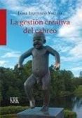 la gestión creativa del cabreo-jaime izquierdo vallina-9788483675700 la gestión creativa del cabreo-jaime izquierdo vallina-9788483675700