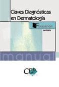 claves diagnosticas en dermatologia. formacion-9788483685600 claves diagnosticas en dermatologia. formacion-9788483685600