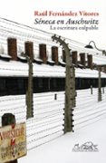 seneca en auschwitz:la escritura culpable-raul fernandez vitores-9788483930700 seneca en auschwitz:la escritura culpable-raul fernandez vitores-9788483930700