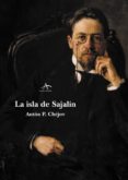 la isla de sajalin-anton pavlovich chejov-9788484282600 la isla de sajalin-anton pavlovich chejov-9788484282600
