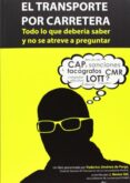 el transporte por carretera: lo que deberia saber y no se atreve a preguntar-j. nestor val-9788484597100 el transporte por carretera: lo que deberia saber y no se atreve a preguntar-j. nestor val-9788484597100