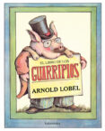 el libro de los guarripios-arnold lobel-9788484642800 el libro de los guarripios-arnold lobel-9788484642800