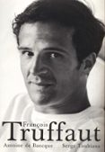 françois truffaut-antoine de baecque-serge toubiana-9788486702700 françois truffaut-antoine de baecque-serge toubiana-9788486702700