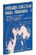 unidades didacticas para primaria i: bailando en la escuela; el c uerpo expresivo; material alternativo y percepcion-marta castañer balcells-oleguer camerino foguet-9788487330100 unidades didacticas para primaria i: bailando en la escuela; el c uerpo expresivo; material alternativo y percepcion-marta castañer balcells-oleguer camerino foguet-9788487330100