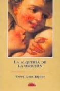 la alquimia de la oracion-terry lynn taylor-9788487598500 la alquimia de la oracion-terry lynn taylor-9788487598500
