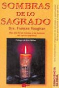 sombras de los sagrado mas alla de las trampas y las ilusiones de l camino espiritual-frances vaughan-9788488242600 sombras de los sagrado mas alla de las trampas y las ilusiones de l camino espiritual-frances vaughan-9788488242600
