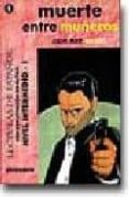 muerte entre muñecos (lecturas de español - nivel intermedio)-julio ruiz melero-9788489756700 muerte entre muñecos (lecturas de español - nivel intermedio)-julio ruiz melero-9788489756700