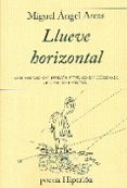 llueve horizontal-miguel angel arcas-9788490020500 llueve horizontal-miguel angel arcas-9788490020500