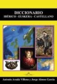 diccionario iberico-euskera-castellano-jorge alonso garcia-antonio arnaiz villena-9788490114100 diccionario iberico-euskera-castellano-jorge alonso garcia-antonio arnaiz villena-9788490114100