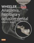 wheeler. anatomía, fisiología y oclusión dental, 10ª ed.-s. j. nelson-9788490229200 wheeler. anatomía, fisiología y oclusión dental, 10ª ed.-s. j. nelson-9788490229200