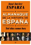 tal dia como hoy-jose javier esparza-9788490608500 tal dia como hoy-jose javier esparza-9788490608500